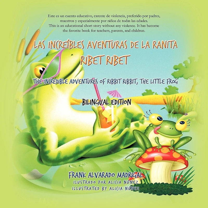 Las Increibles Aventuras de La Ranita Ribet Ribet - Bilingual Edition: The Incredible Adventures Of Ribet Ribet, The Little Frog