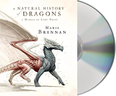 A Natural History of Dragons: Memoir by Lady Trent