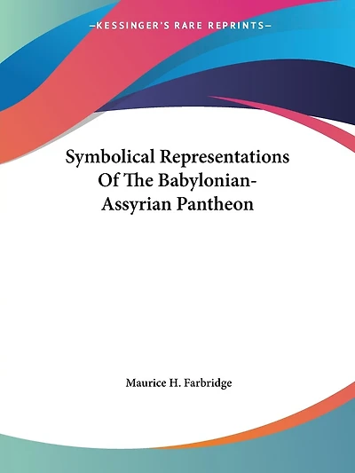 Symbolical Representations Of The Babylonian-assyrian Pantheon