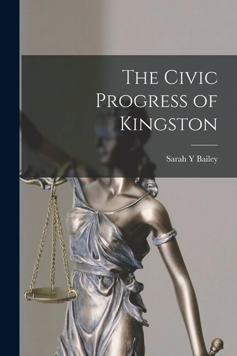 The Civic Progress of Kingston