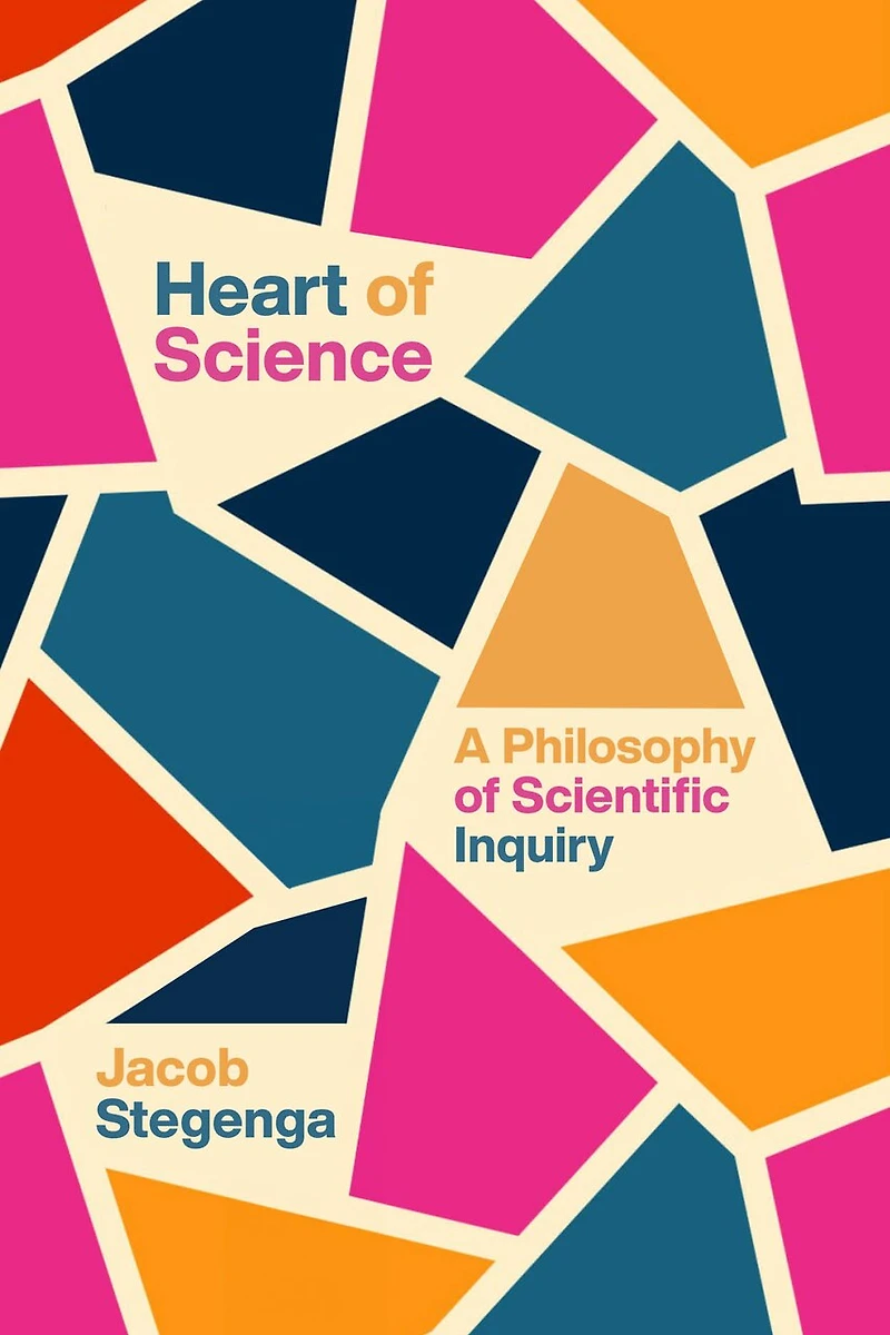 Heart of Science: A Philosophy Scientific Inquiry