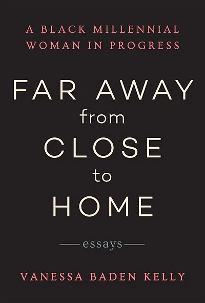Far Away From Close To Home: Essays