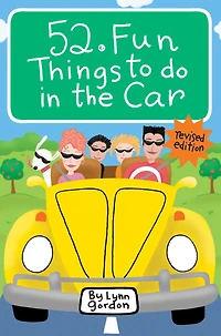 52 Fun Things To Do In The Car: Revised edition