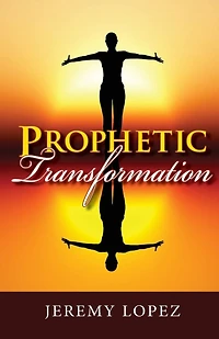 Prophetic Transformation