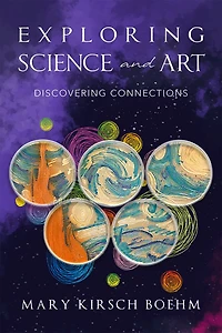 Exploring Science And Art: Discovering Connections