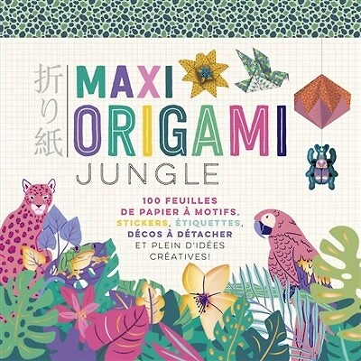 Maxi origami jungle: 100 feuilles de papier à motifs, stickers, étiquettes, décos à détacher et plein d'idées créatives !