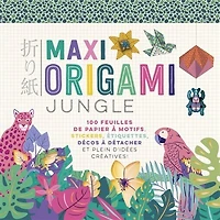Maxi origami jungle: 100 feuilles de papier à motifs, stickers, étiquettes, décos à détacher et plein d'idées créatives !