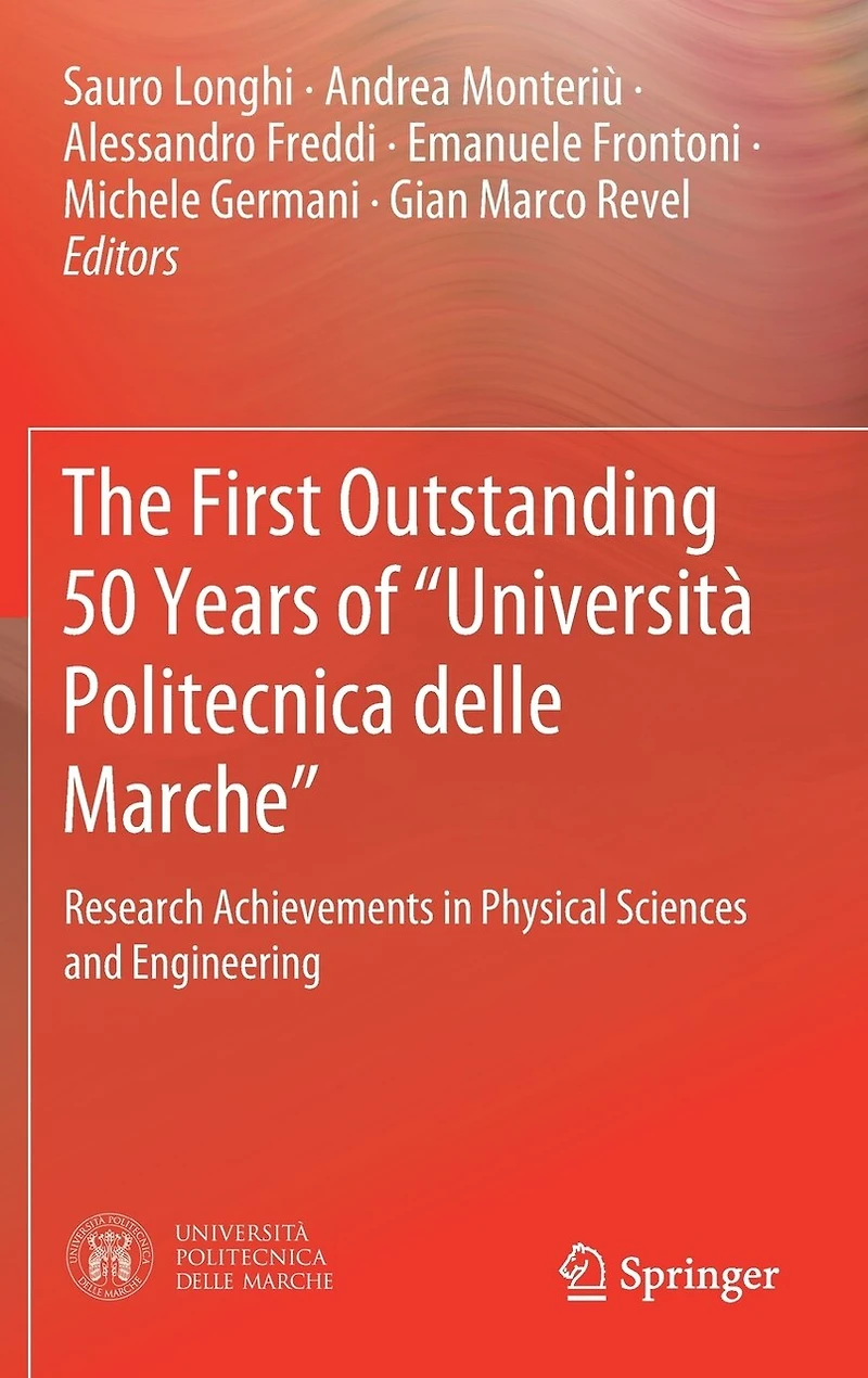 The First Outstanding 50 Years of "Universita Politecnica delle Marche": Research Achievements Physical Sciences and Engineering