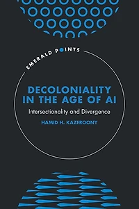 Decoloniality the Age of AI: Intersectionality and Divergence