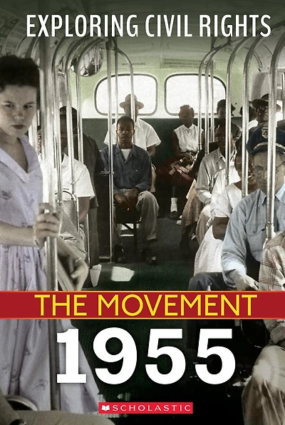 1955 (Exploring Civil Rights: The Movement) (Library Edition)