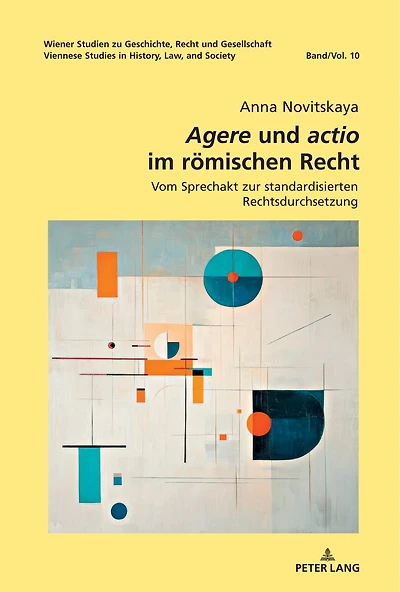 Agere und Actio: Vom Sprechakt zur standardisierten Rechtsdurchsetzung