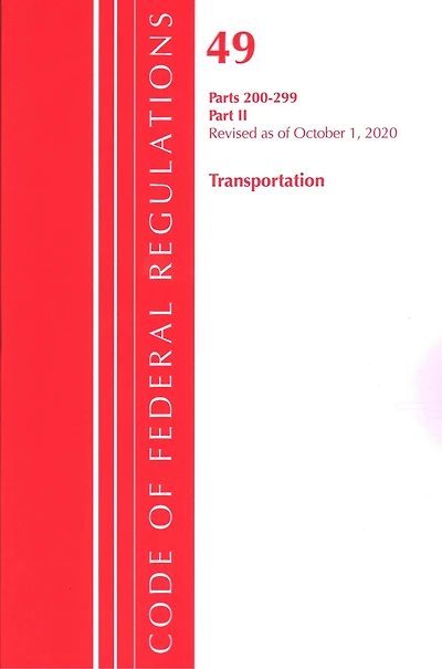 Code of Federal Regulations, Title 49 Transportation 200-299, Revised as October 1, 2020: Part 2