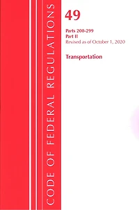 Code of Federal Regulations, Title 49 Transportation 200-299, Revised as October 1, 2020: Part 2