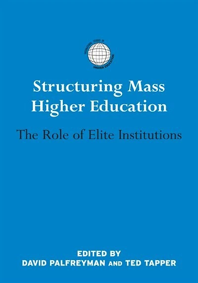 Structuring Mass Higher Education: The Role Of Elite Institutions