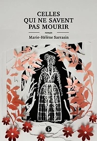 Celles qui ne savent pas mourir