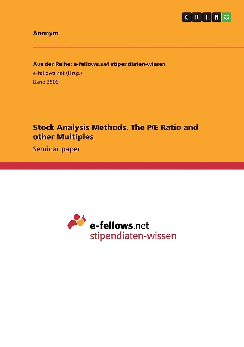 Stock Analysis Methods. The P/E Ratio and other Multiples