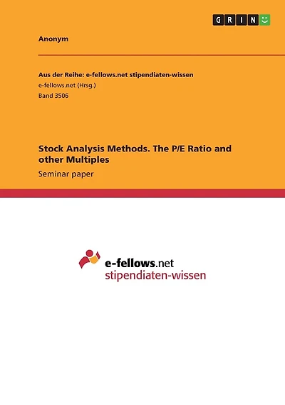 Stock Analysis Methods. The P/E Ratio and other Multiples