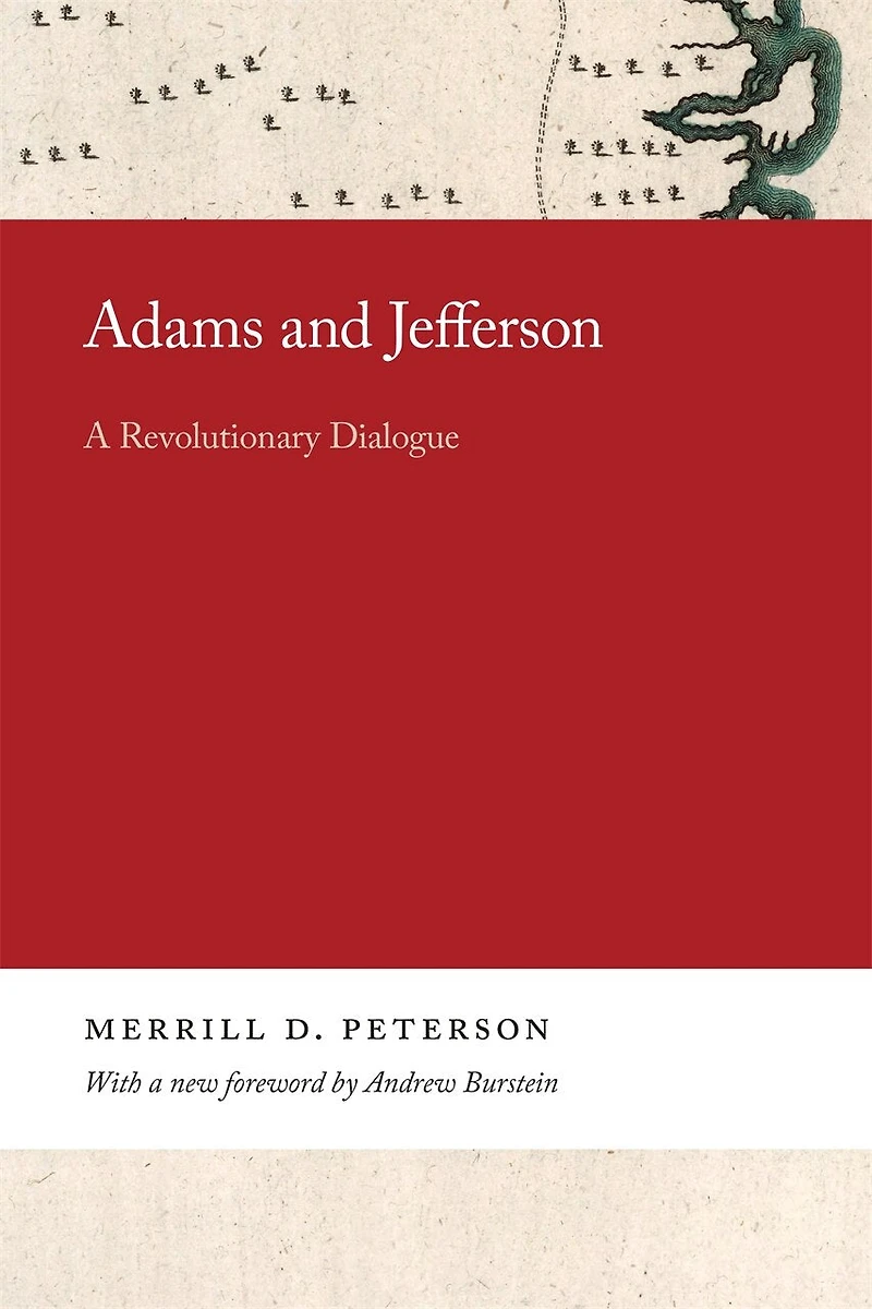 Adams And Jefferson: A Revolutionary Dialogue