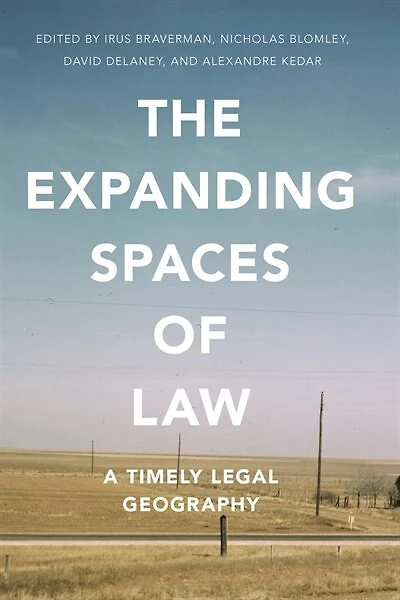 The Expanding Spaces of Law: A Timely Legal Geography