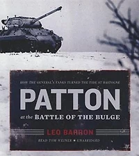 Patton at the Battle of Bulge: How General’s Tanks Turned Tide Bastogne