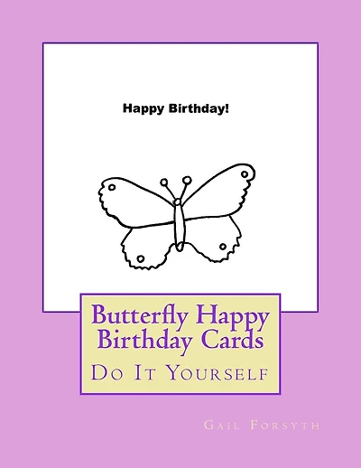 Butterfly Happy Birthday Cards: Do It Yourself