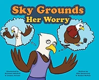 Sky Grounds Her Worry