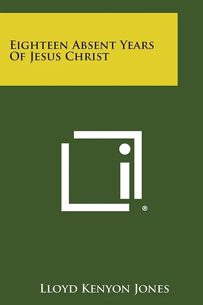 Eighteen Absent Years of Jesus Christ