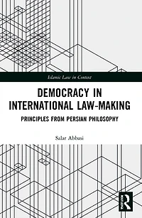 Democracy International Law-Making: Principles from Persian Philosophy
