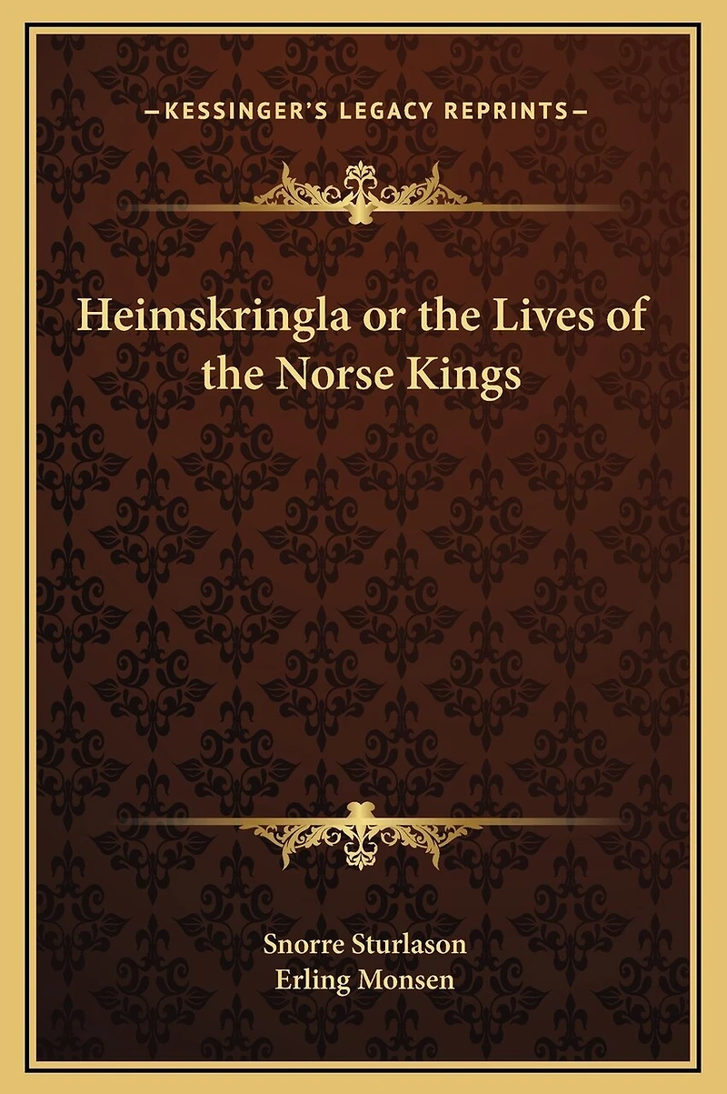 Heimskringla or the Lives of Norse Kings
