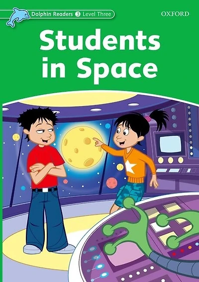 Dolphin Readers: Level 3 Students In Space