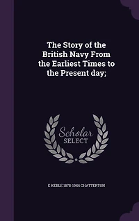 the story of British navy from earliest times to present day