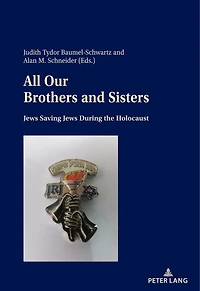 All Our Brothers and Sisters: Jews Saving during the Holocaust
