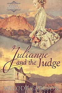 Julianne and the Judge: Westward to Home