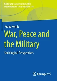 War, Peace and the Military: Sociological Perspectives
