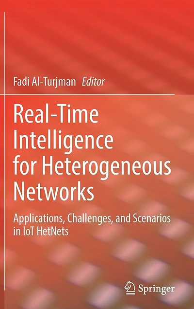 Real-time Intelligence For Heterogeneous Networks: Applications, Challenges, And Scenarios Iot Hetnets