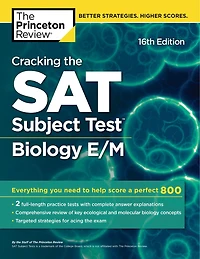Princeton Review SAT Subject Test Biology E/M Prep, 17th Edition: Practice Tests + Content Strategies & Techniques