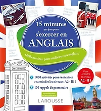 15 minutes par jour pour s'exercer en anglais : 1.000 exercices pour progresser en anglais !: 1.000 exercices pour progresser en anglais !