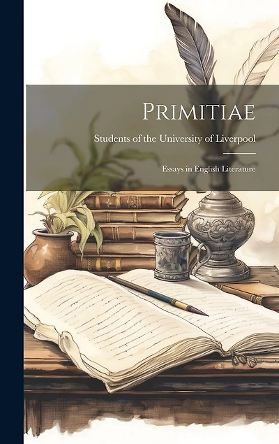 Primitiae: Essays in English Literature