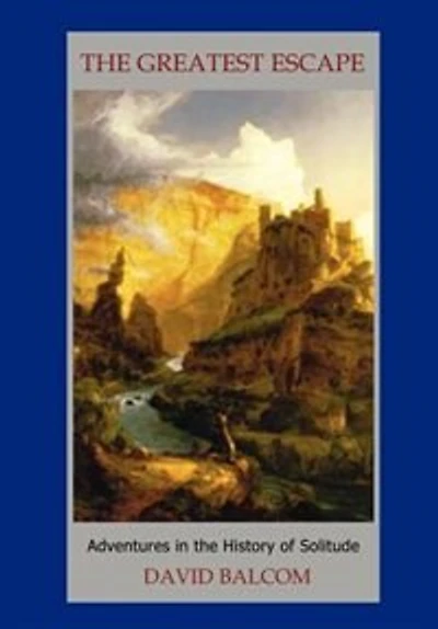 the Greatest Escape: Adventures History of Solitude