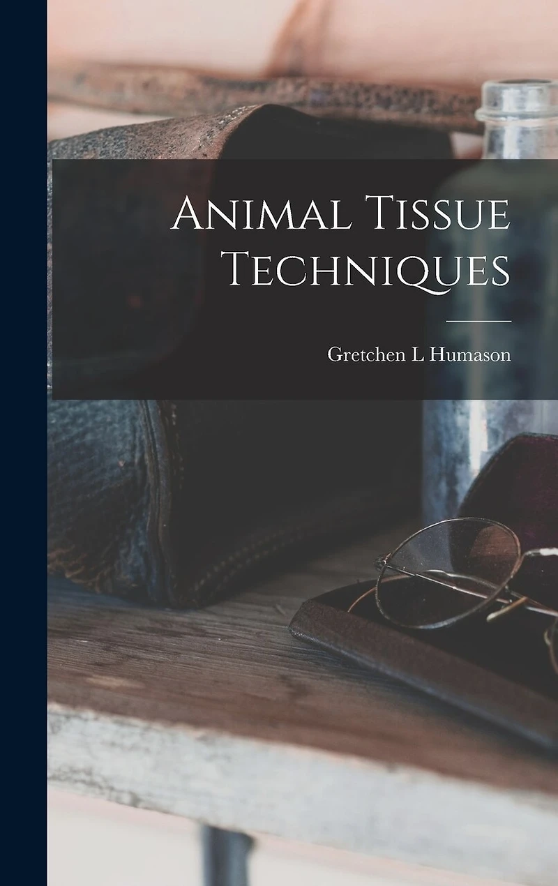 Animal Tissue Techniques