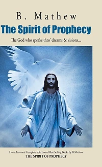 The Spirit of Prophecy: God who speaks thro' dreams & visions...