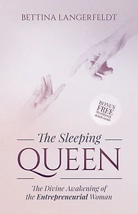 The Sleeping Queen: Divine Awakening Of Entrepreneurial Woman