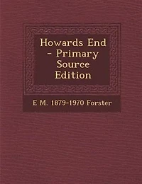 Howards End  - Primary Source Edition