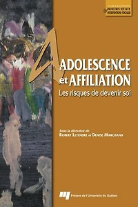 Adolescence et affiliation: Les risques de devenir soi