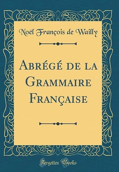Abrégé de la Grammaire Française (Classic Reprint)