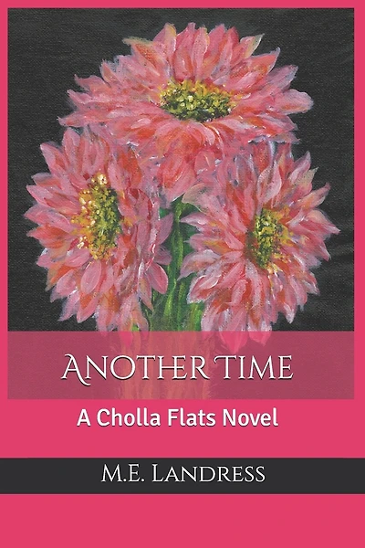 Another Time: A Cholla Flats Novel