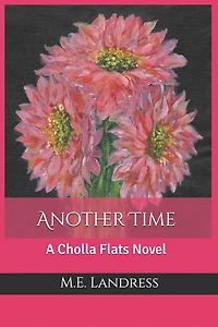 Another Time: A Cholla Flats Novel
