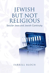 Jewish but Not Religious: Secular Jews and Jewish Continuity