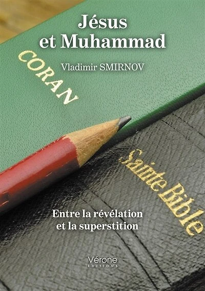 Jésus et Muhammad: Entre la révélation et la superstition
