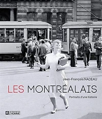 Les Montréalais Une histoire en images